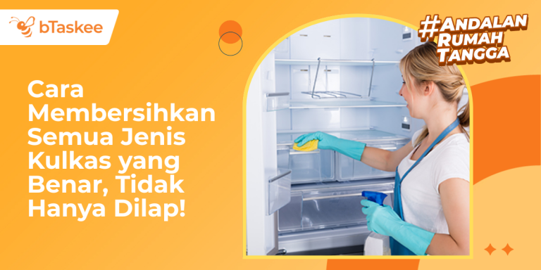 Cara Membersihkan Semua Jenis Kulkas yang Benar, Tidak Hanya Dilap!