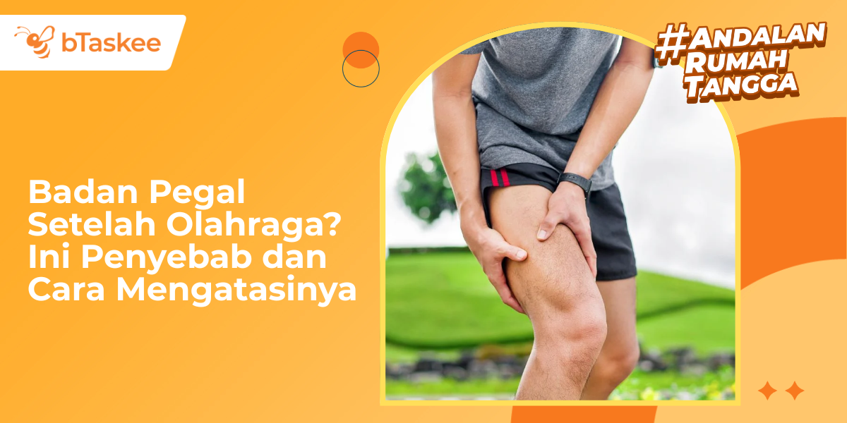 Badan Pegal Setelah Olahraga? Ini Penyebab dan Cara Mengatasinya