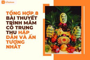 Tổng Hợp 8 Bài Thuyết Trình Mâm Cỗ Trung Thu Hấp Dẫn Và Ấn Tượng Nhất