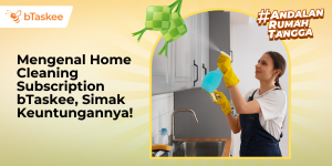 langganan jasa bersih rumah