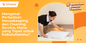 perbedaan housekeeping dan cleaning service
