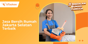 Jasa Bersih Rumah Jakarta Selatan Terbaik
