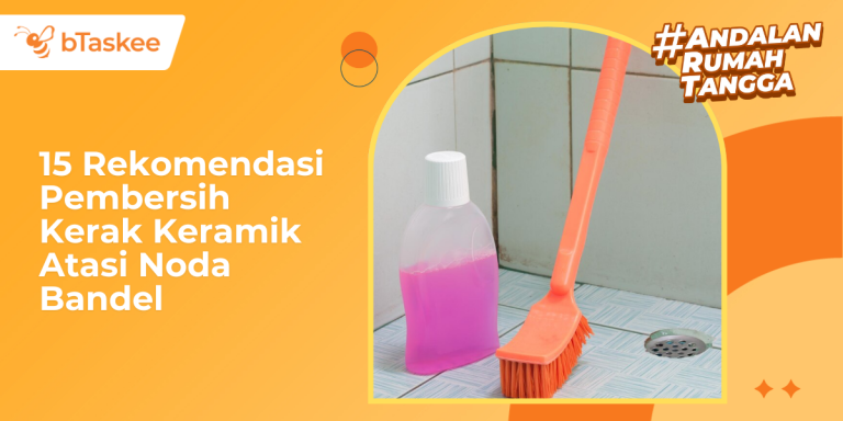 15 Rekomendasi Pembersih Kerak Keramik Atasi Noda Bandel