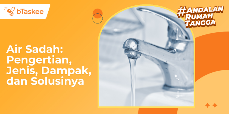 Air Sadah: Pengertian, Jenis, Dampak, dan Solusinya