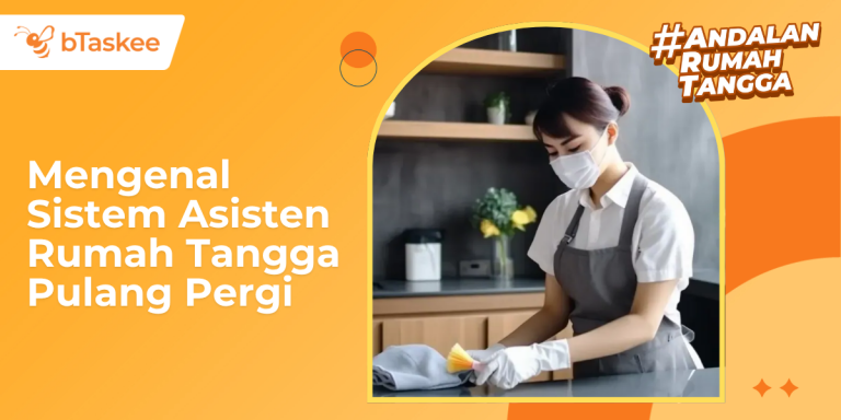 Mengenal Sistem Asisten Rumah Tangga Pulang Pergi