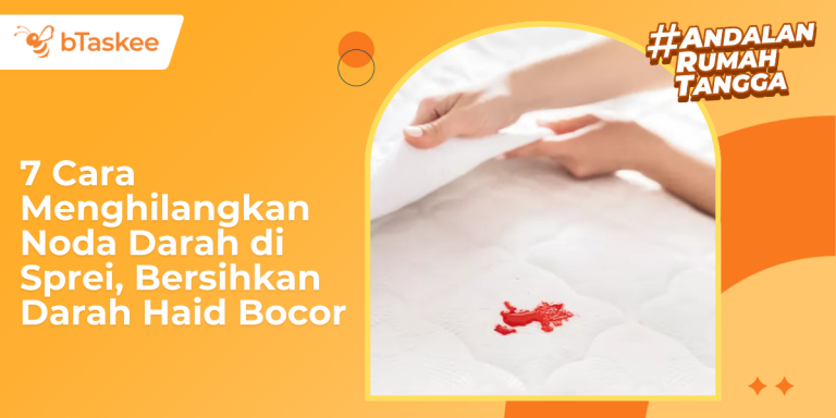 7 Cara Menghilangkan Noda Darah di Sprei, Bersihkan Darah Haid Bocor