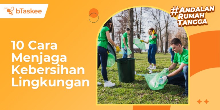 Cara Menjaga Kebersihan Lingkungan