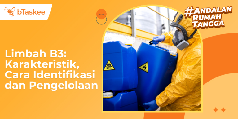 Limbah B3: Karakteristik,vCara Identifikasi dan Pengelolaan