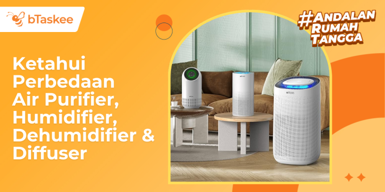 Ketahui Perbedaan Air Purifier, Humidifier, Dehumidifier & Diffuser