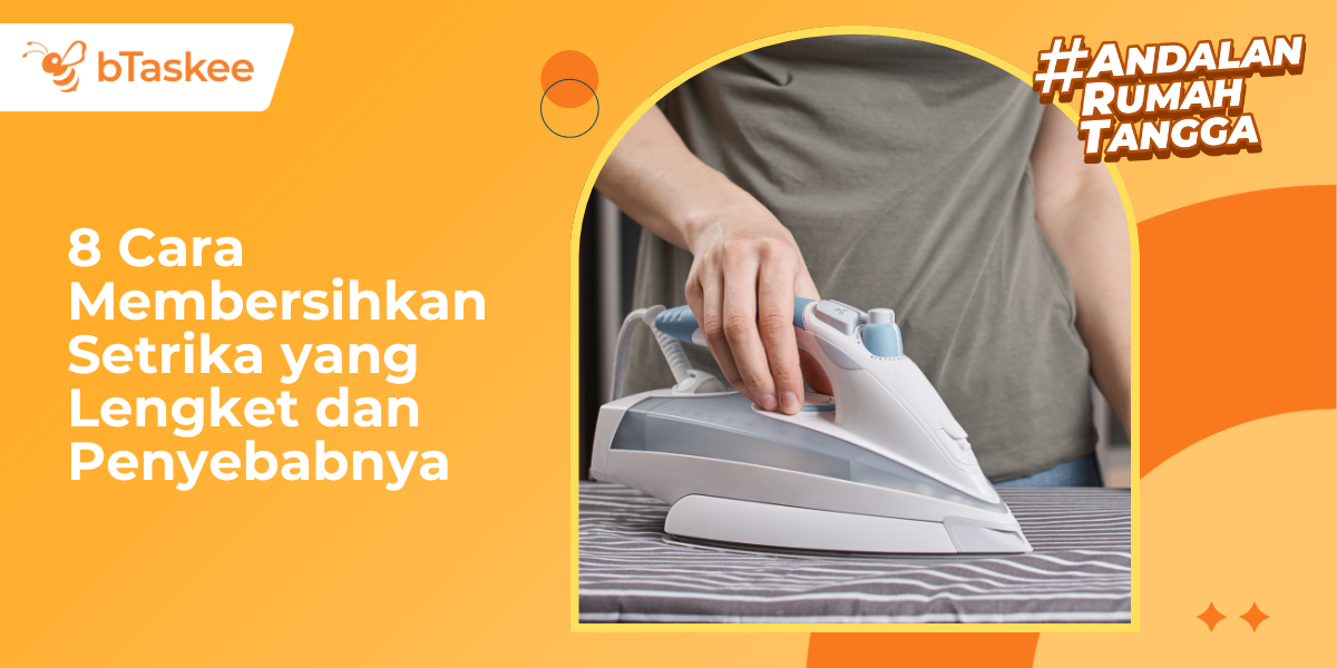 Cara Membersihkan Setrika yang Lengket