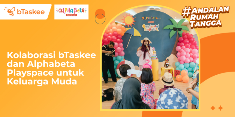 Kolaborasi bTaskee dan Alphabeta Playspace untuk Keluarga Muda