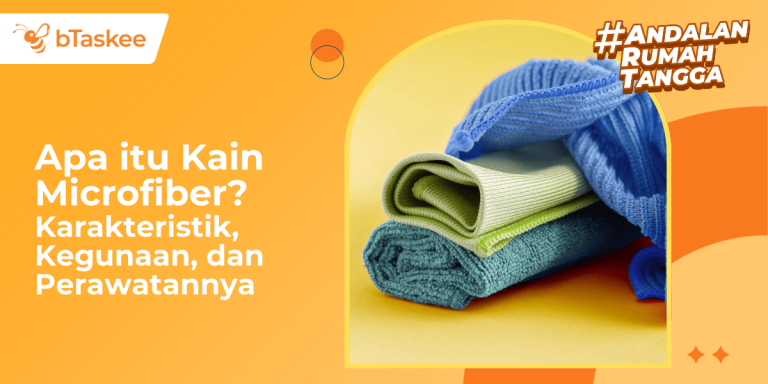 Apa itu Kain Microfiber? Karakteristik, Kegunaan, dan Perawatannya