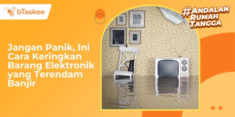 Cara Keringkan Barang Elektronik yang Terendam Banjir