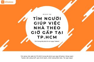 Dịch Vụ Tìm Người Giúp Việc Nhà Theo Giờ Gấp Tại TP.HCM – Có Người Trong 60 Phút