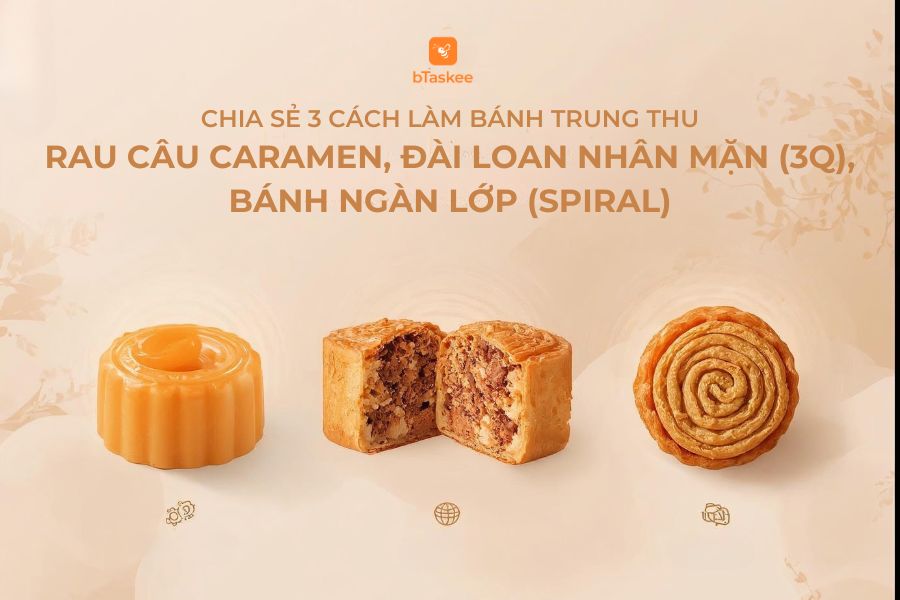 Cách Làm 3 Kiểu Bánh Trung Thu: Rau Câu Caramen, Đài Loan Nhân Mặn (3Q), Ngàn Lớp (Spiral)