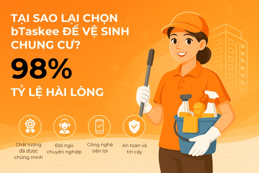 5 lý do bTaskee mang đến sự yên tâm và tin cậy cho mỗi gia đình.