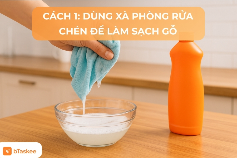 Cách 1: Dùng xà phòng rửa chén để làm sạch gỗ (hình minh họa).