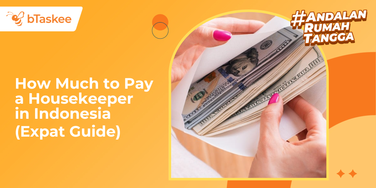 How Much to Pay a Housekeeper in Indonesia Expat Guide