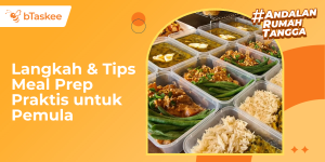 Langkah & Tips Meal Prep Praktis untuk Pemula