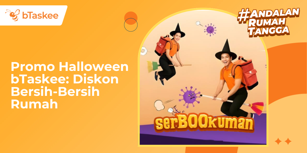 Promo Halloween bTaskee: Diskon Bersih-Bersih Rumah