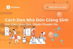 Hướng Dẫn Cách Dọn Nhà Đón Giáng Sinh Chuẩn Chuyên Gia
