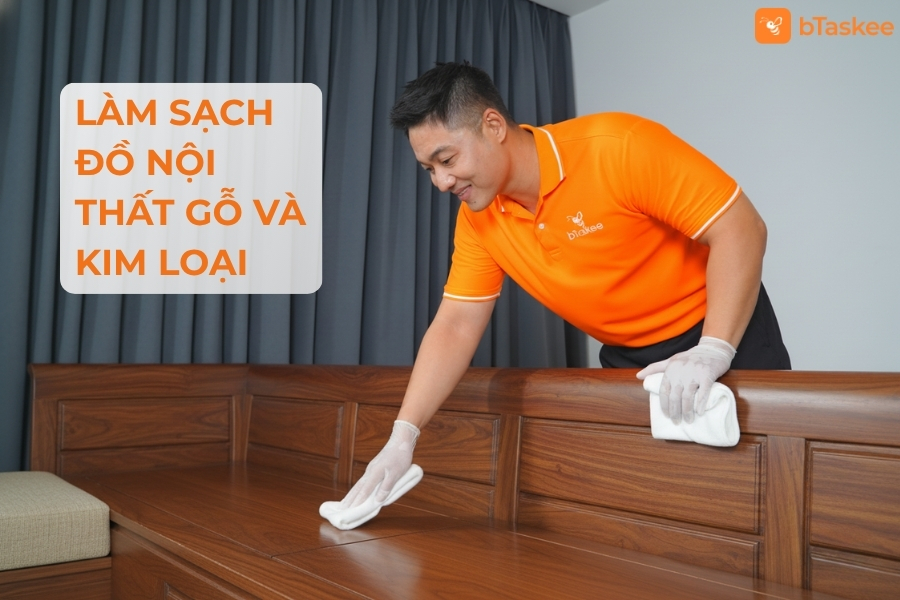 Làm sạch đồ nội thất gỗ.