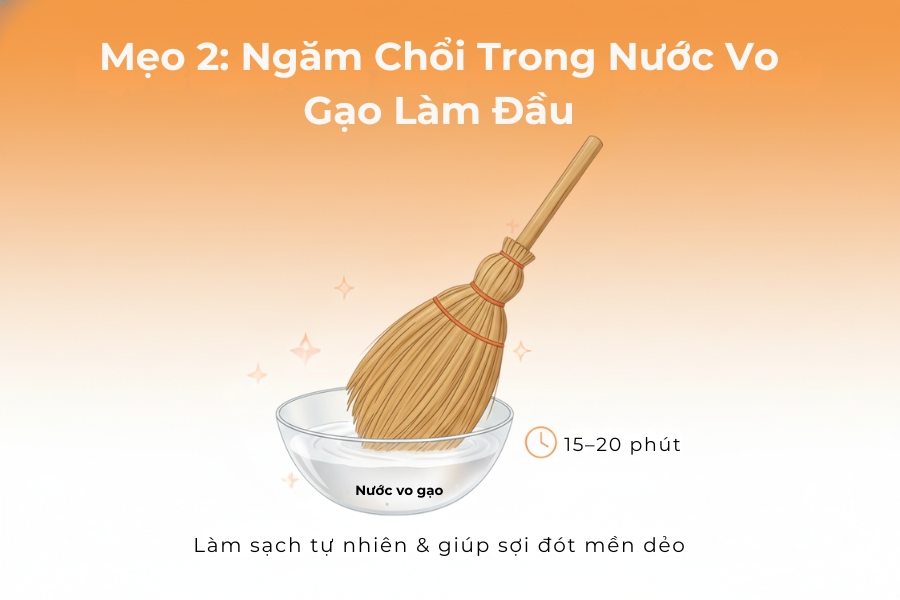 Ngâm chổi trong nước vo gạo lần đầu.