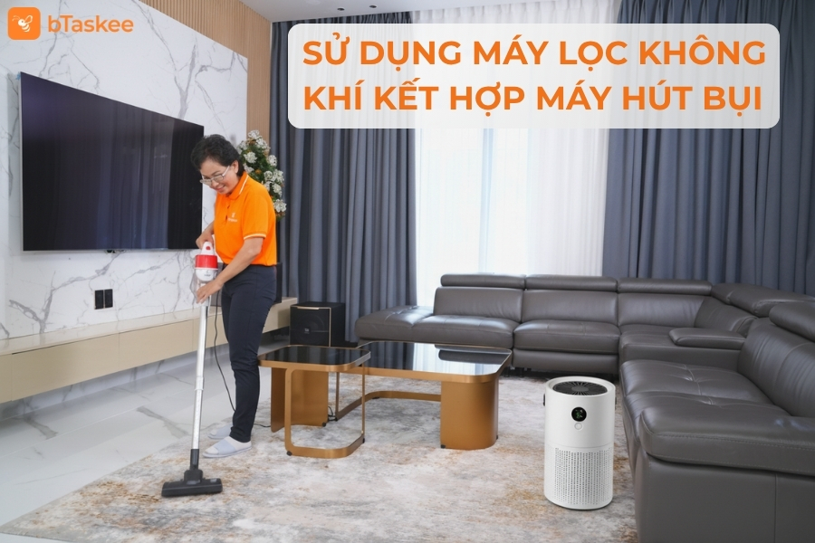 Kết hợp máy lọc không khí và máy hút bụi.