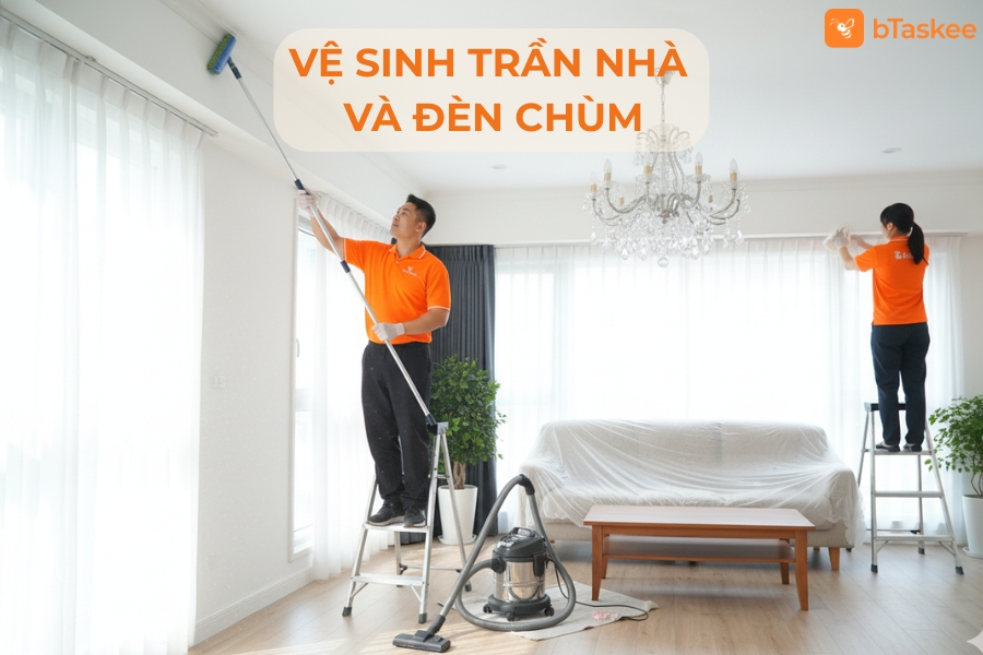 Vệ sinh trần nhà và đèn chùm.