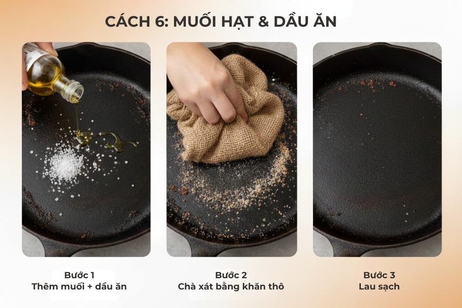 Dùng muối hạt và dầu ăn cho nồi gang hoặc nồi dày.