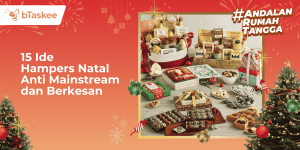 15 Ide Hampers Natal Anti Mainstream dan Berkesan