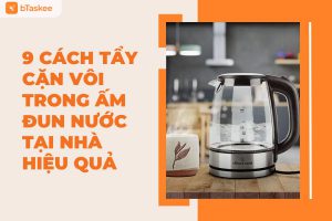 cách tẩy cặn vôi trong ấm đun nước