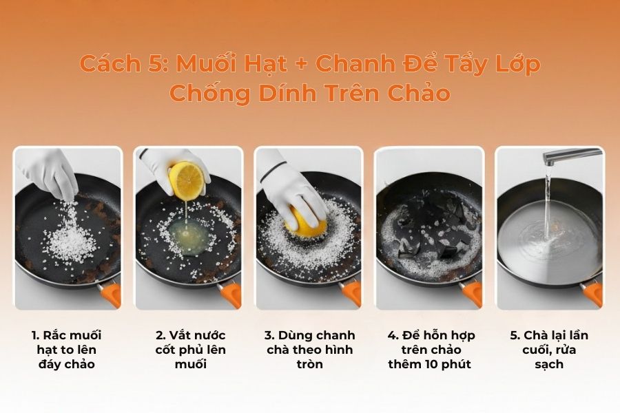 Muối hạt kết hợp chanh để tẩy lớp chống dính.