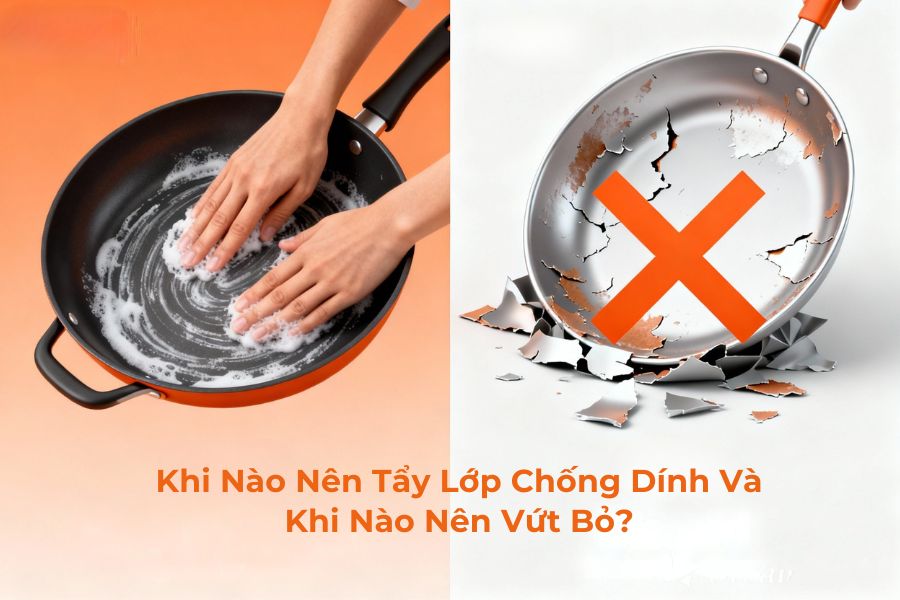 Nên tẩy lớp chống dính hay vứt bỏ.